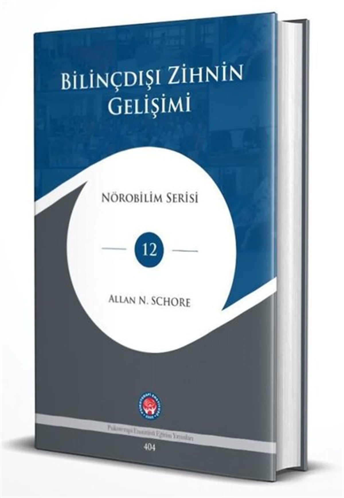 Allan N. SchorePsikoloji BilimiBilinçdışı Zihnin Gelişimi - Nörobilim Serisi 12