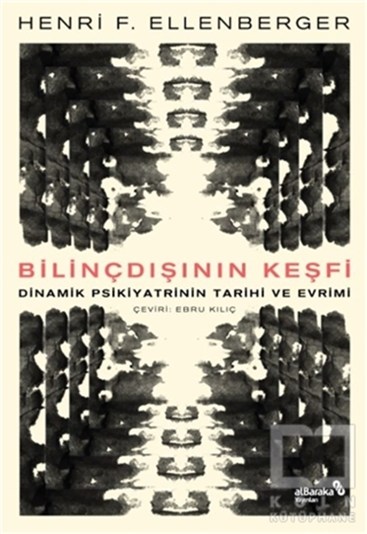 Henri F. EllenbergerGenel Psikoloji KitaplarıBilinçdışının Keşfi