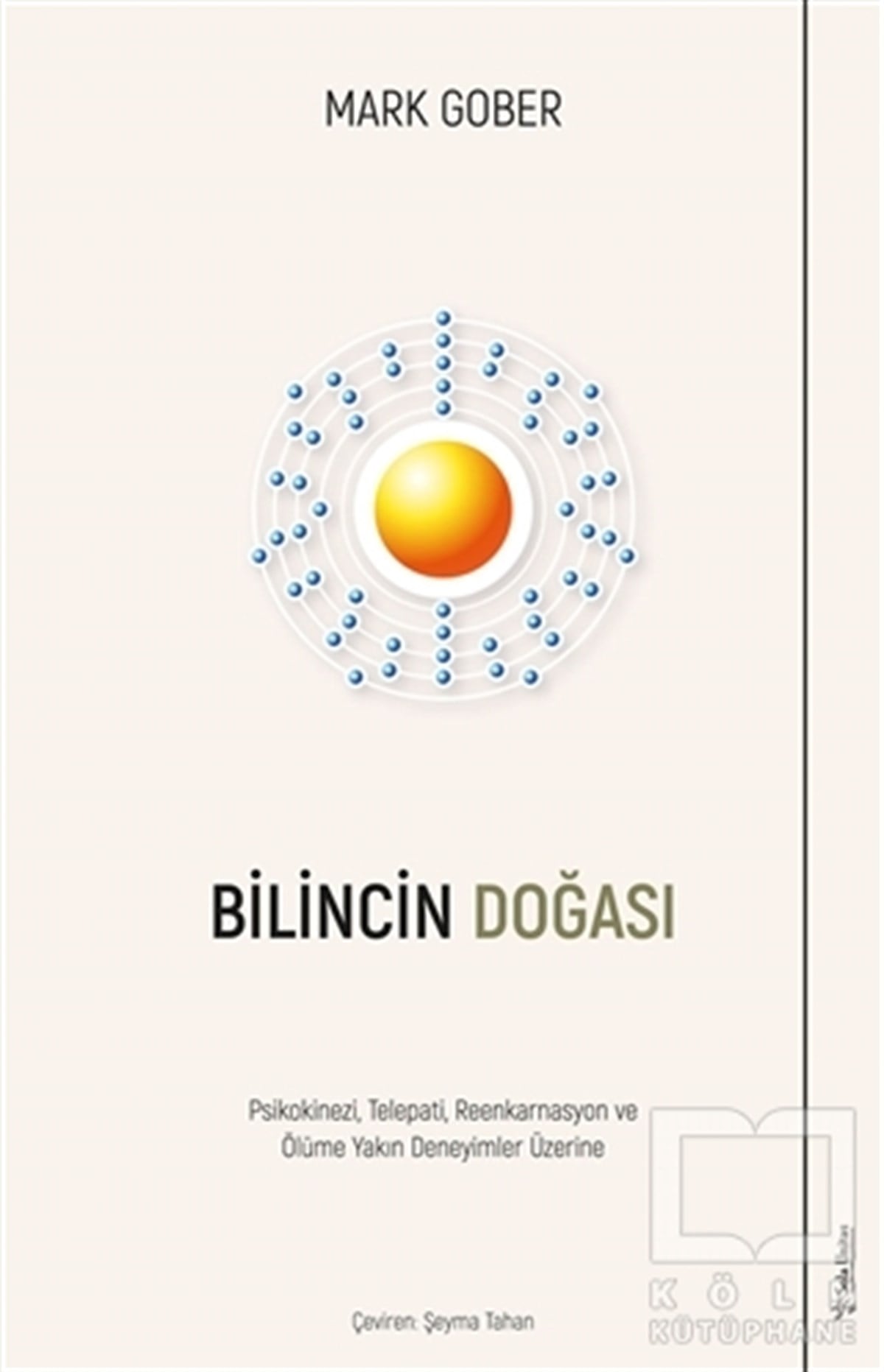 Mark GoberGenel Psikoloji KitaplarıBilincin Doğası