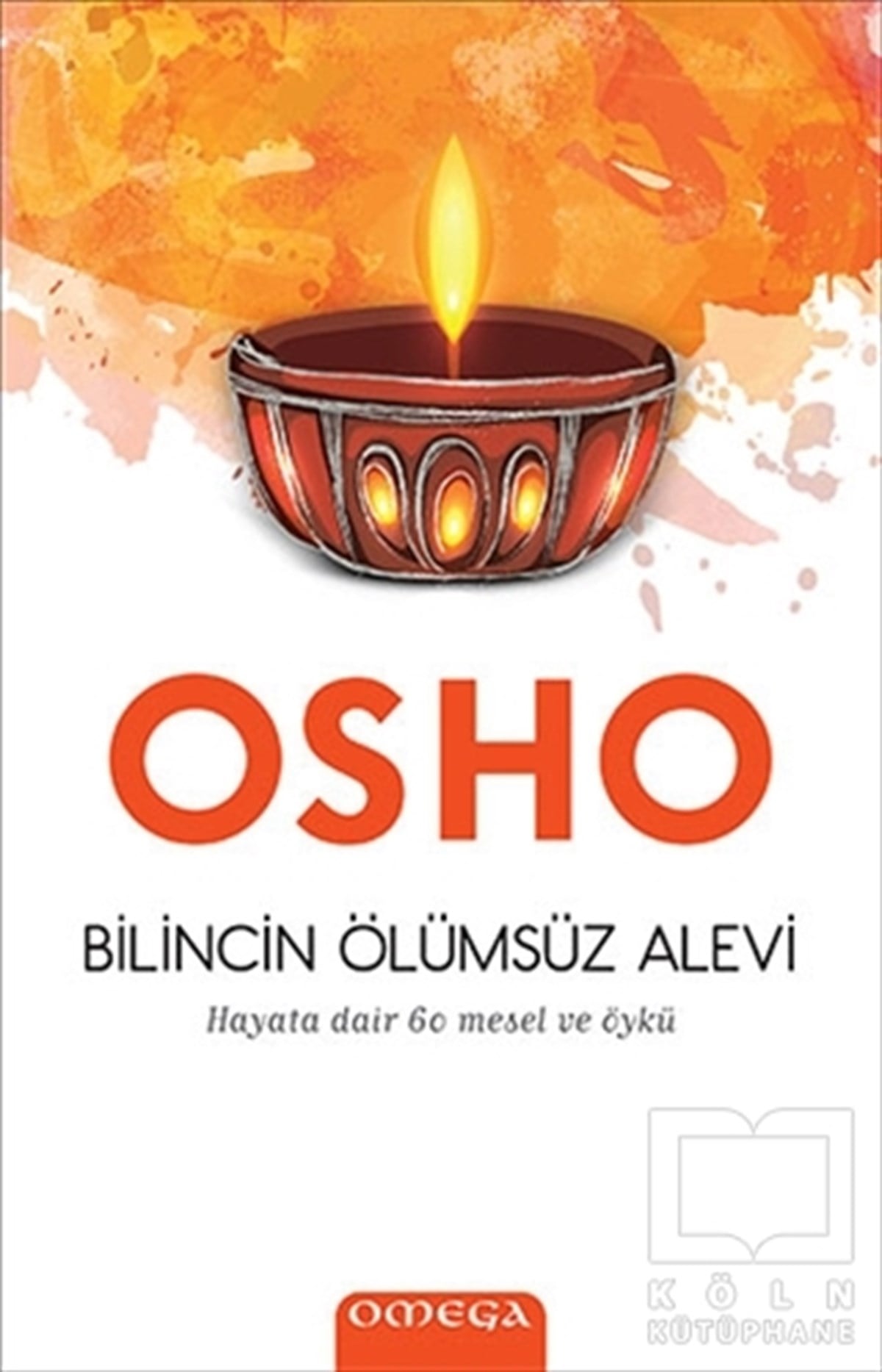 Osho (Bhagwan Shree Rajneesh)Kişisel GelişimBilincin Ölümsüz Alevi