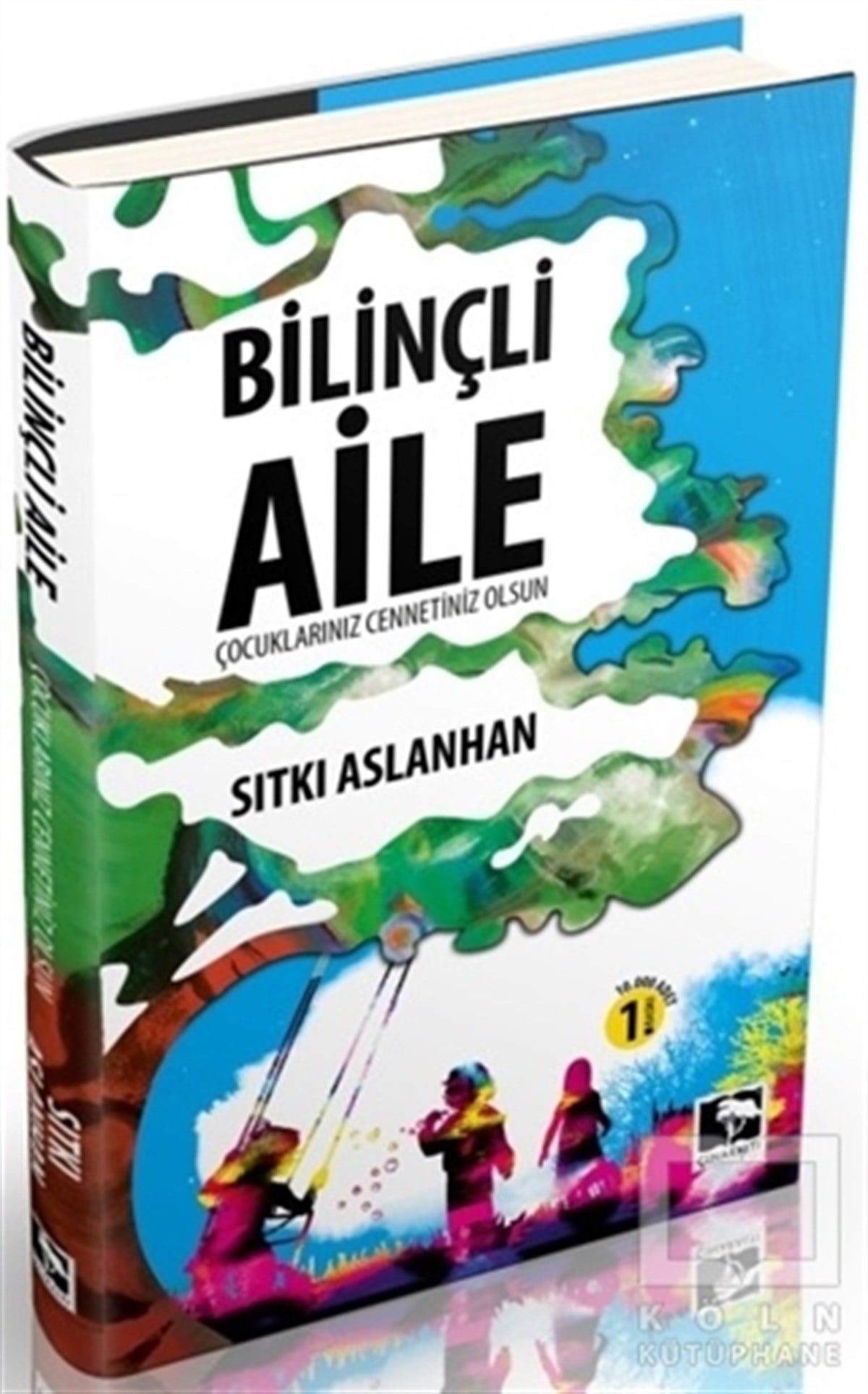 Sıtkı AslanhanAile ve ÇocukBilinçli Aile