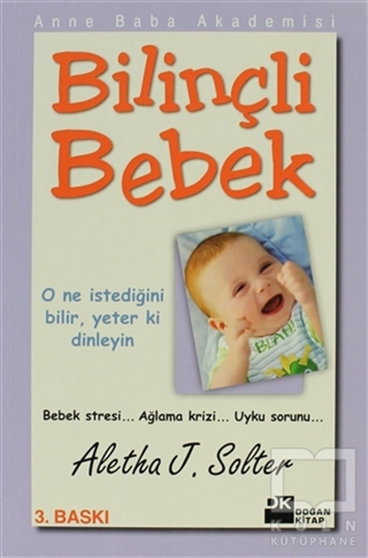 Aletha J. SolterEbeveyn KitaplarıBilinçli Bebek