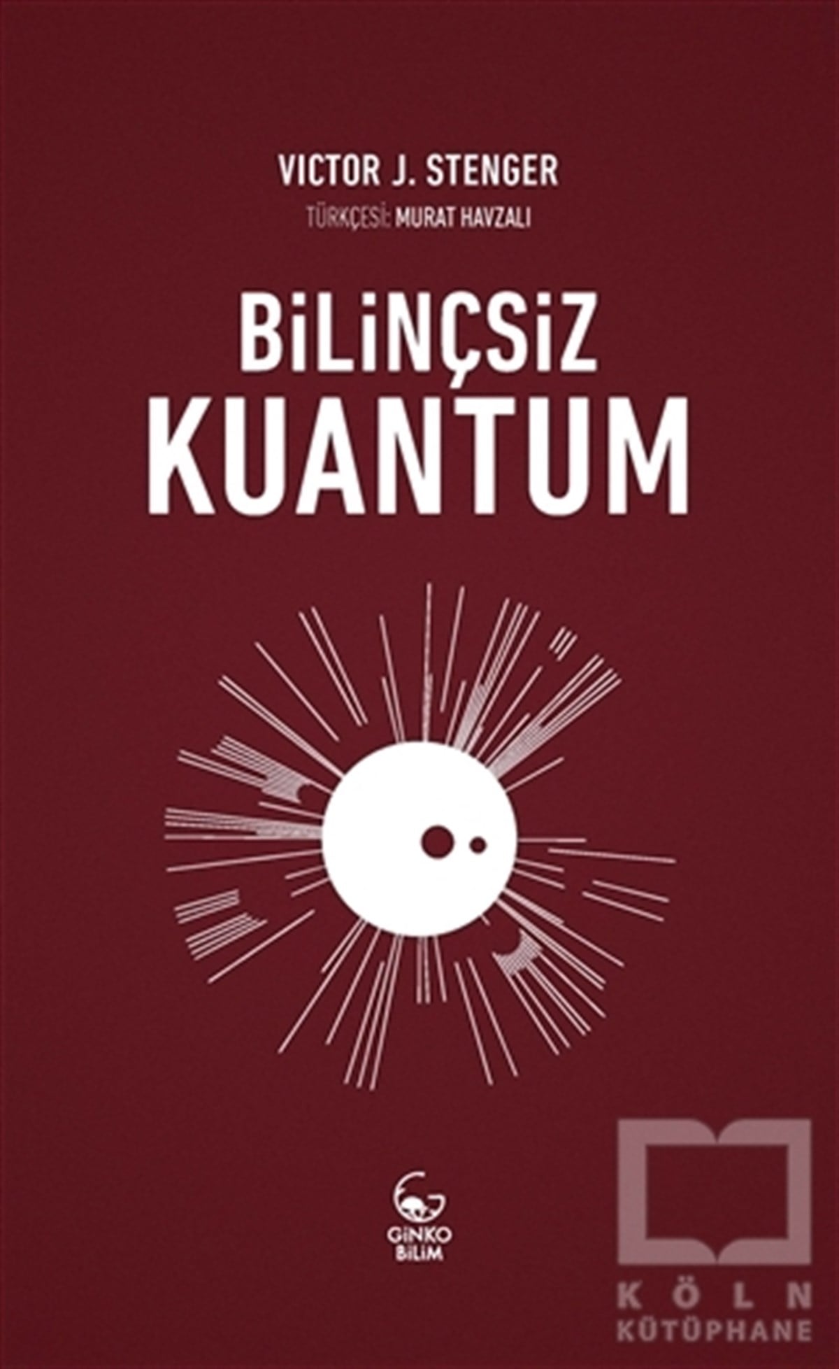 Victor J. StengerDiğerBilinçsiz Kuantum