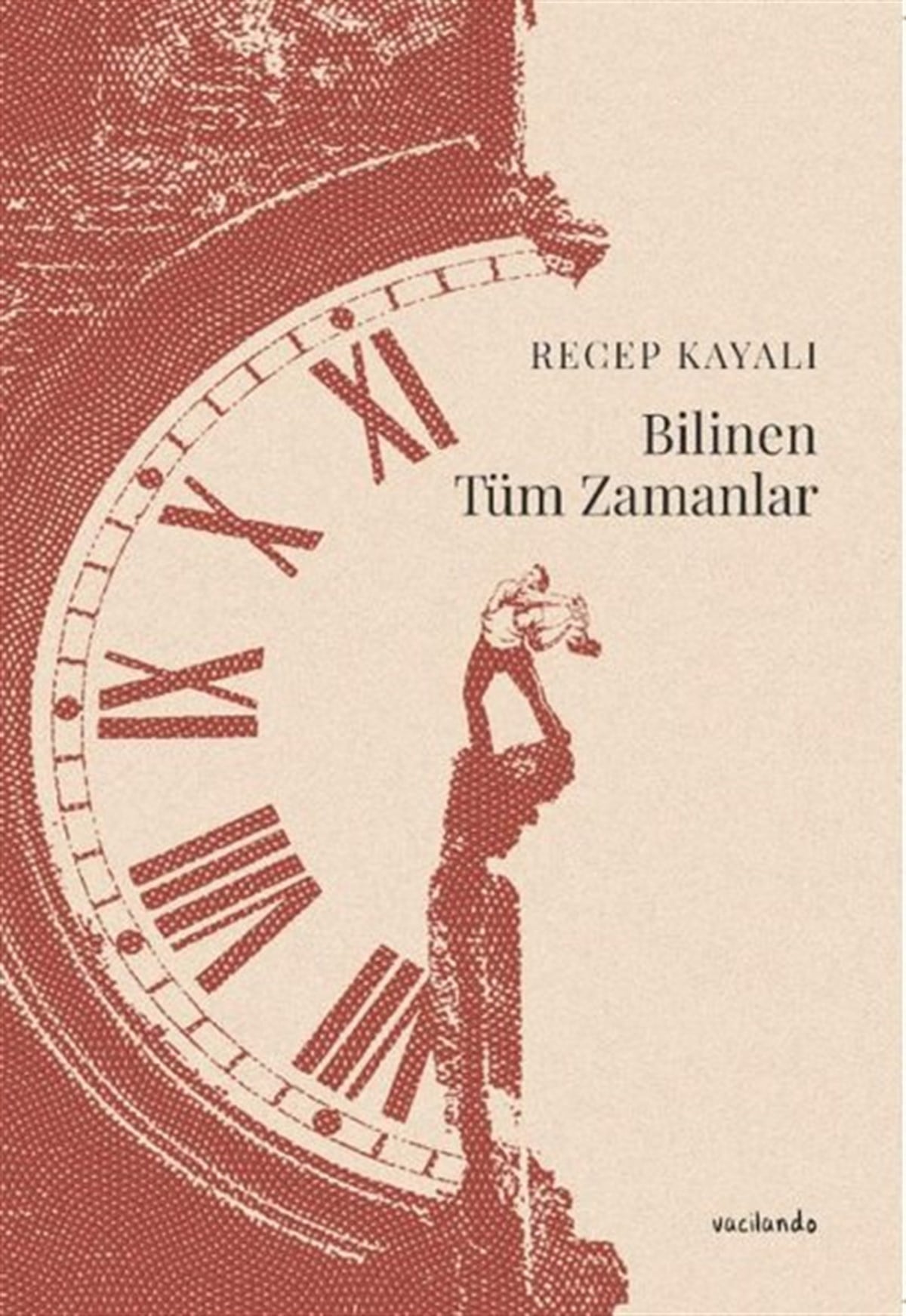 Recep KayalıTürkiye RomanBilinen Tüm Zamanlar