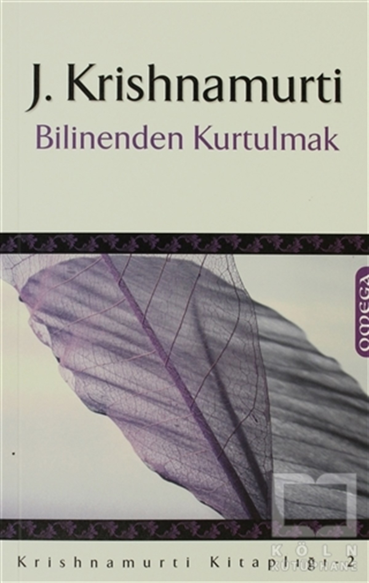 Jiddu KrishnamurtiKişisel GelişimBilinenden Kurtulmak