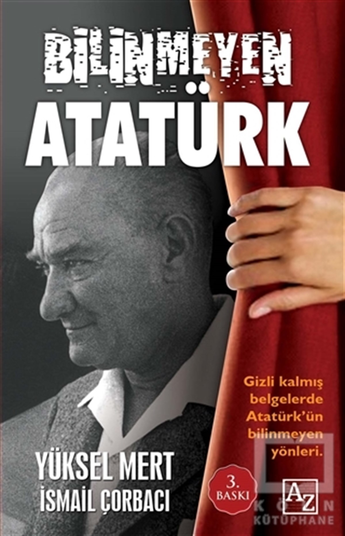 Yüksel MertYakın TarihBilinmeyen Atatürk