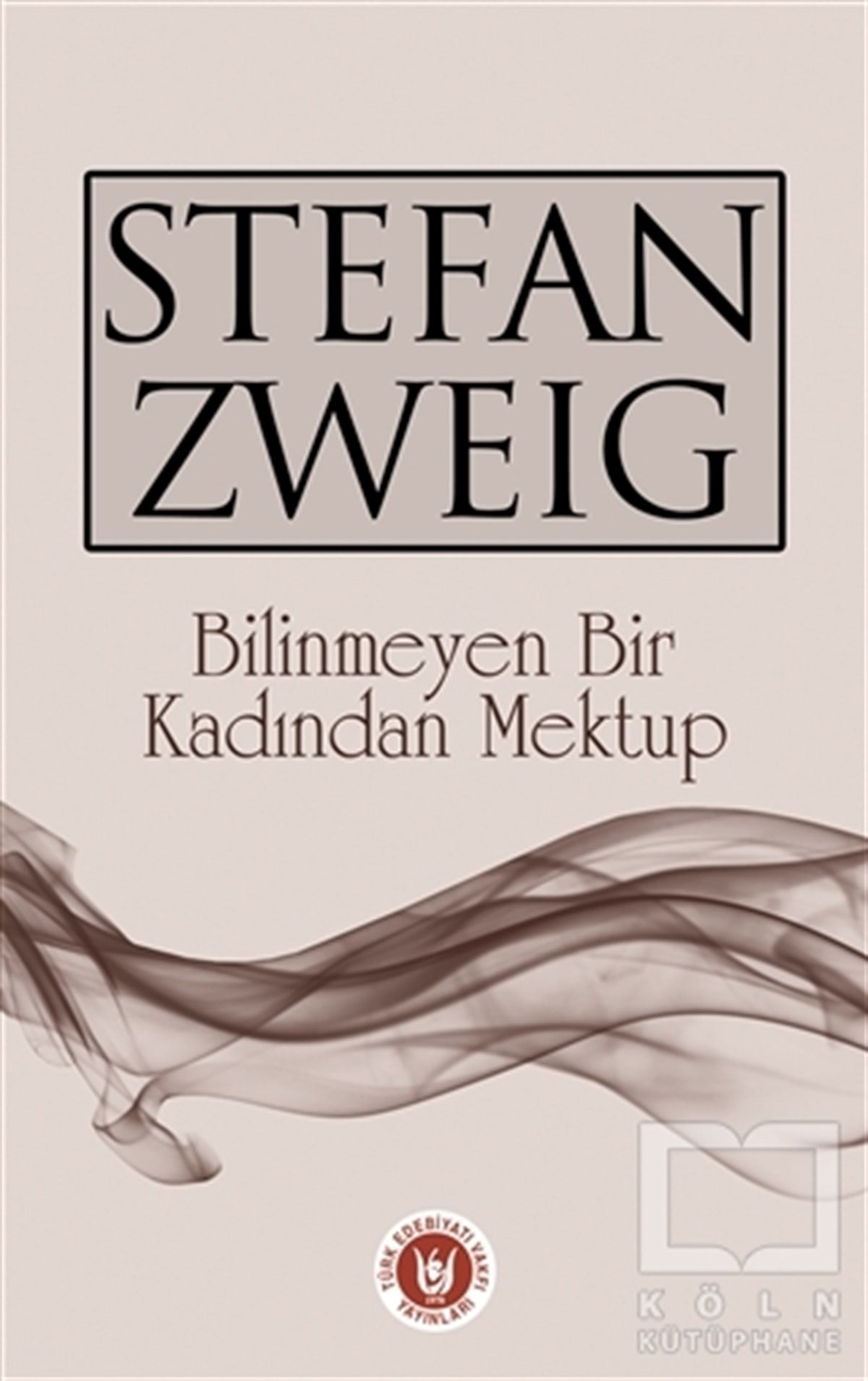 Stefan ZweigAnı - Mektup - GünlükBilinmeyen Bir Kadından Mektup