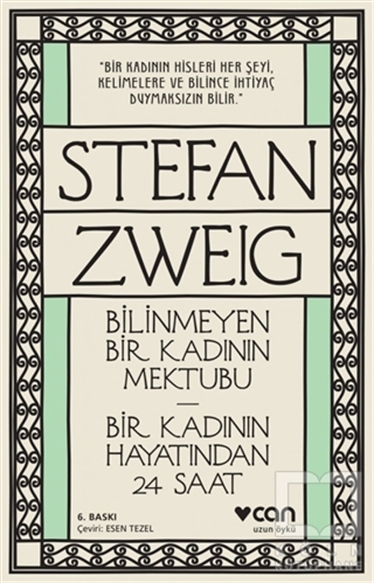 Stefan ZweigÖyküBilinmeyen Bir Kadının Mektubu - Bir Kadının Hayatından 24 Saat