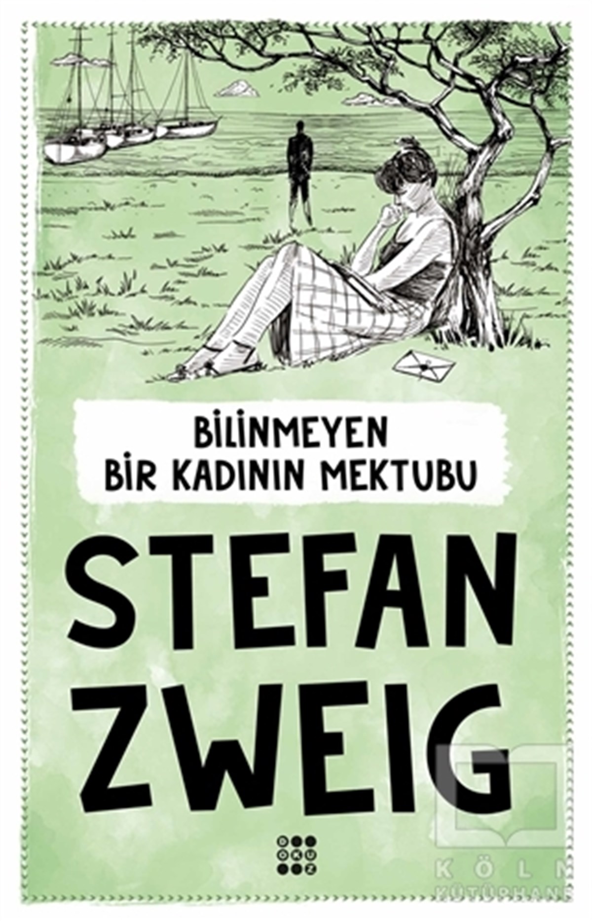 Stefan ZweigRomanBilinmeyen Bir Kadının Mektubu