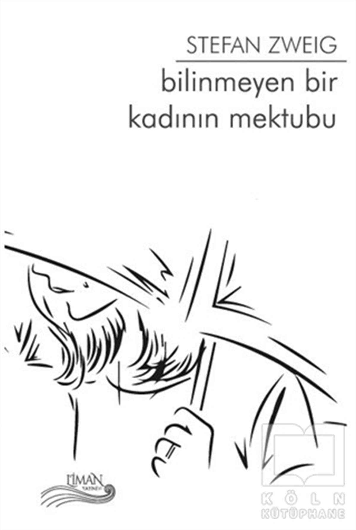 Stefan ZweigTürkçe RomanlarBilinmeyen Bir Kadının Mektubu