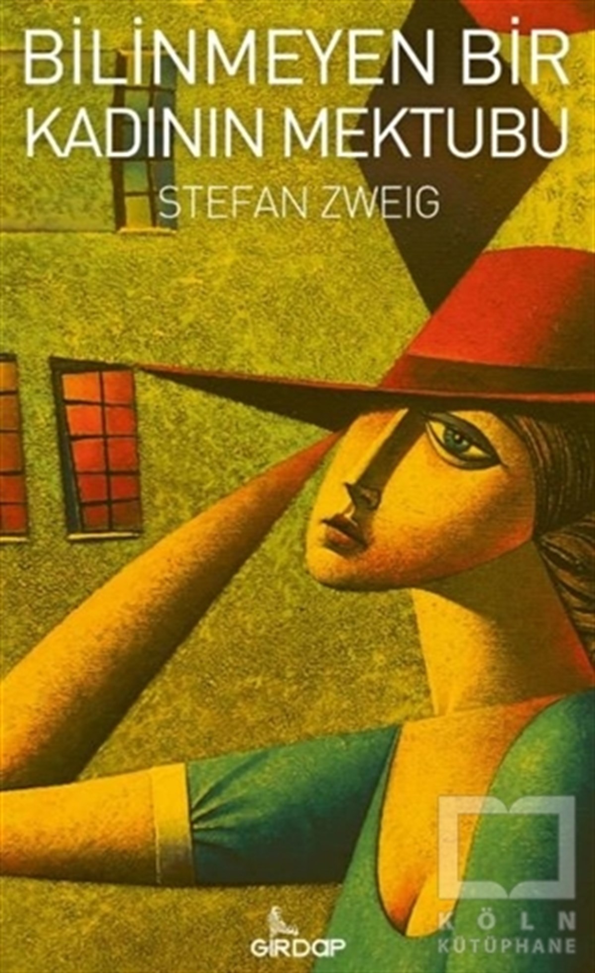 Stefan ZweigTürkçe RomanlarBilinmeyen Bir Kadının Mektubu