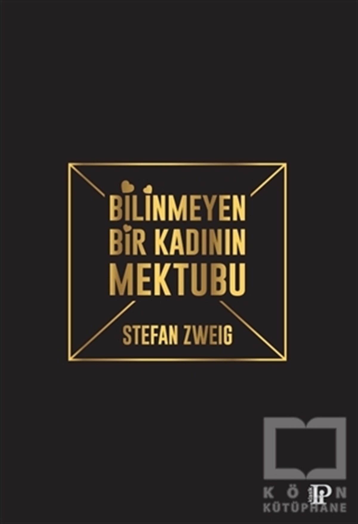 Stefan ZweigDünya Klasikleri & Klasik KitaplarBilinmeyen Bir Kadının Mektubu
