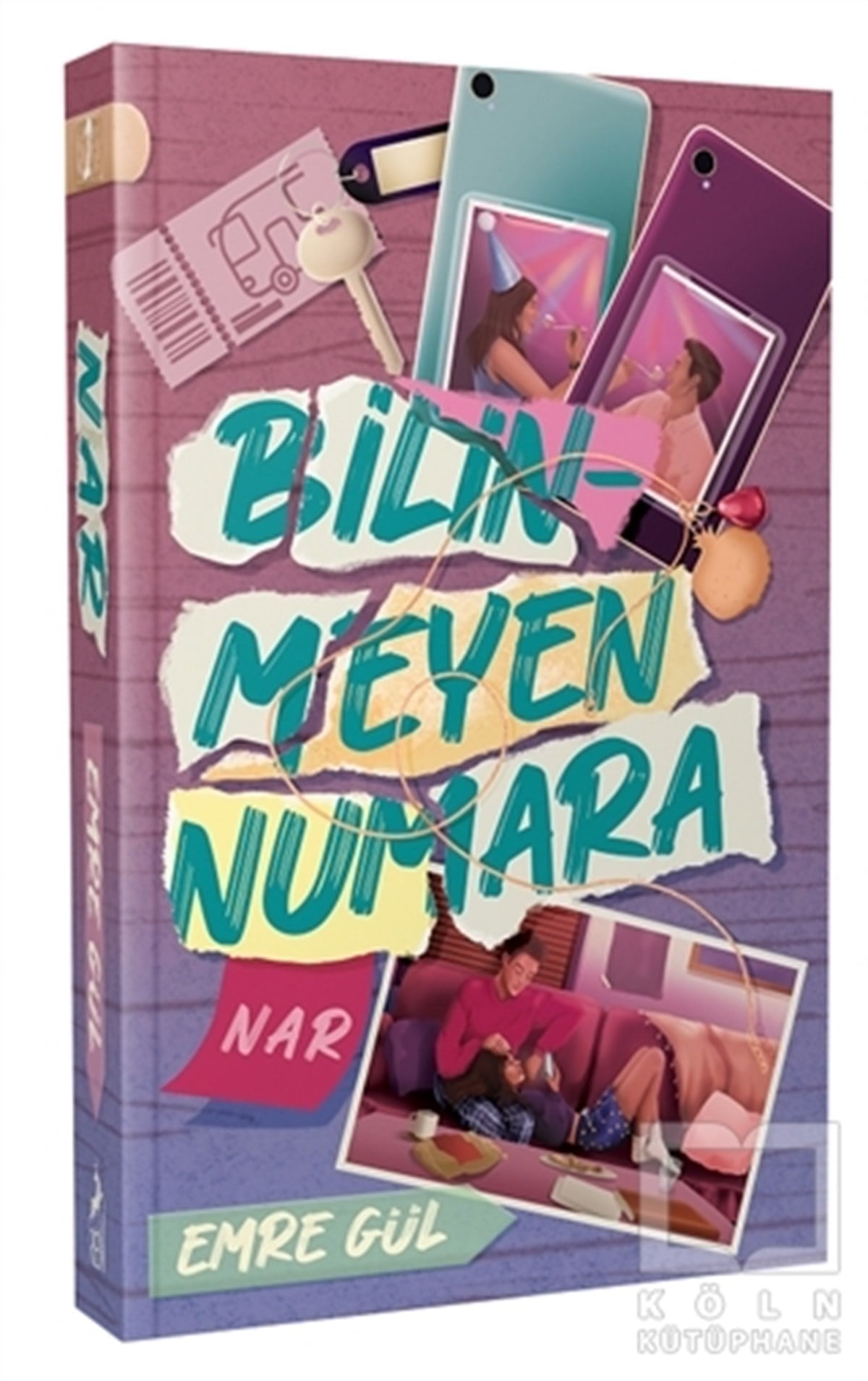 Emre GülTürkçe RomanlarBilinmeyen Numara - Nar