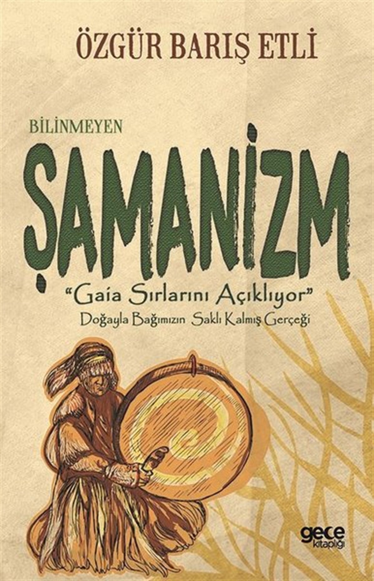 Özgür Barış EtliDiger InançlarBilinmeyen Şamanizm