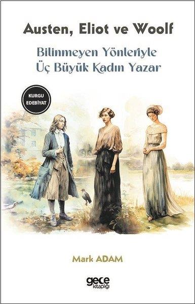 George EliotBilimkurgu KitaplarıBilinmeyen Yönleriyle Üç Büyük Kadın Yazar