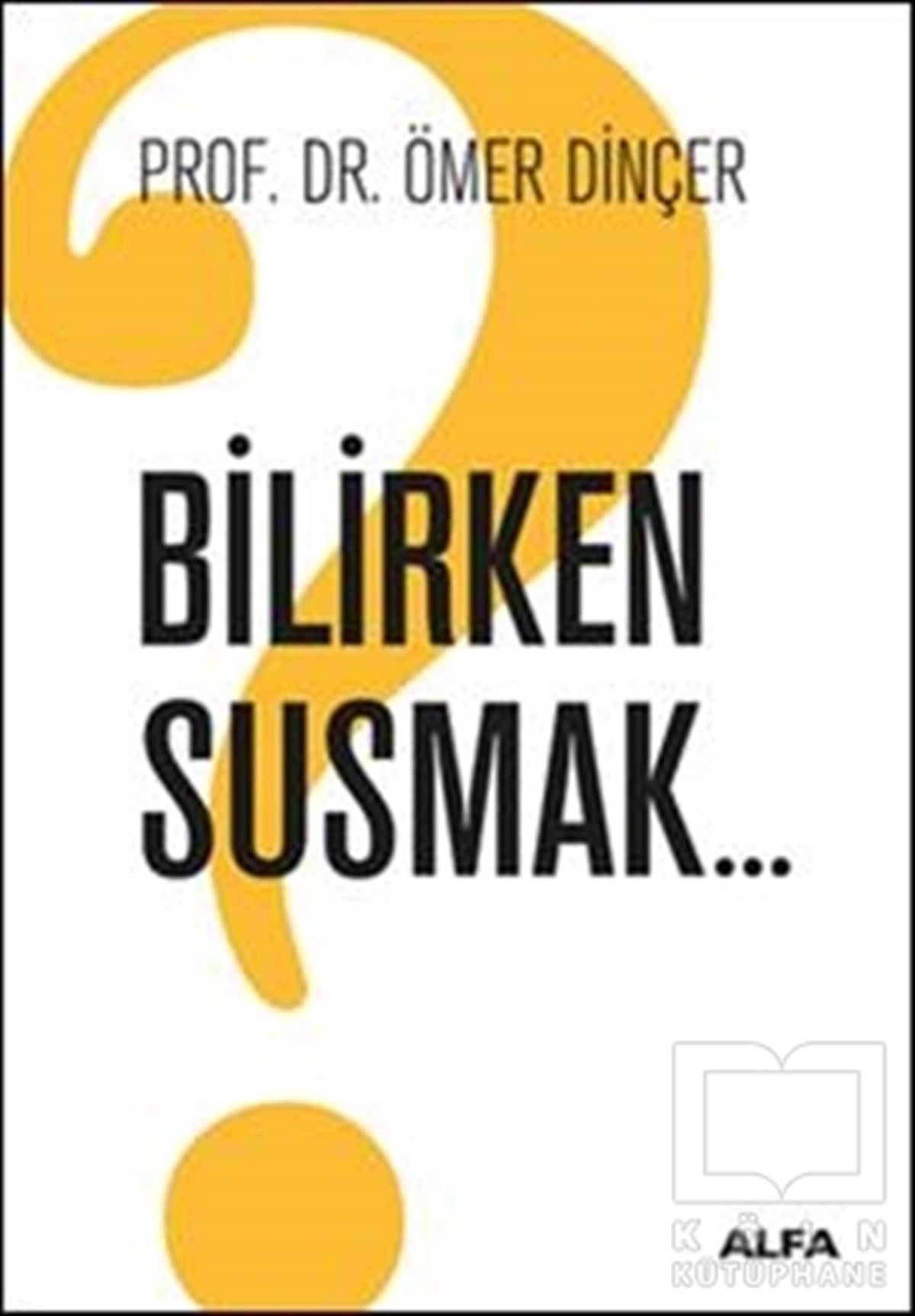 Ömer DinçerDiğerBilirken Susmak