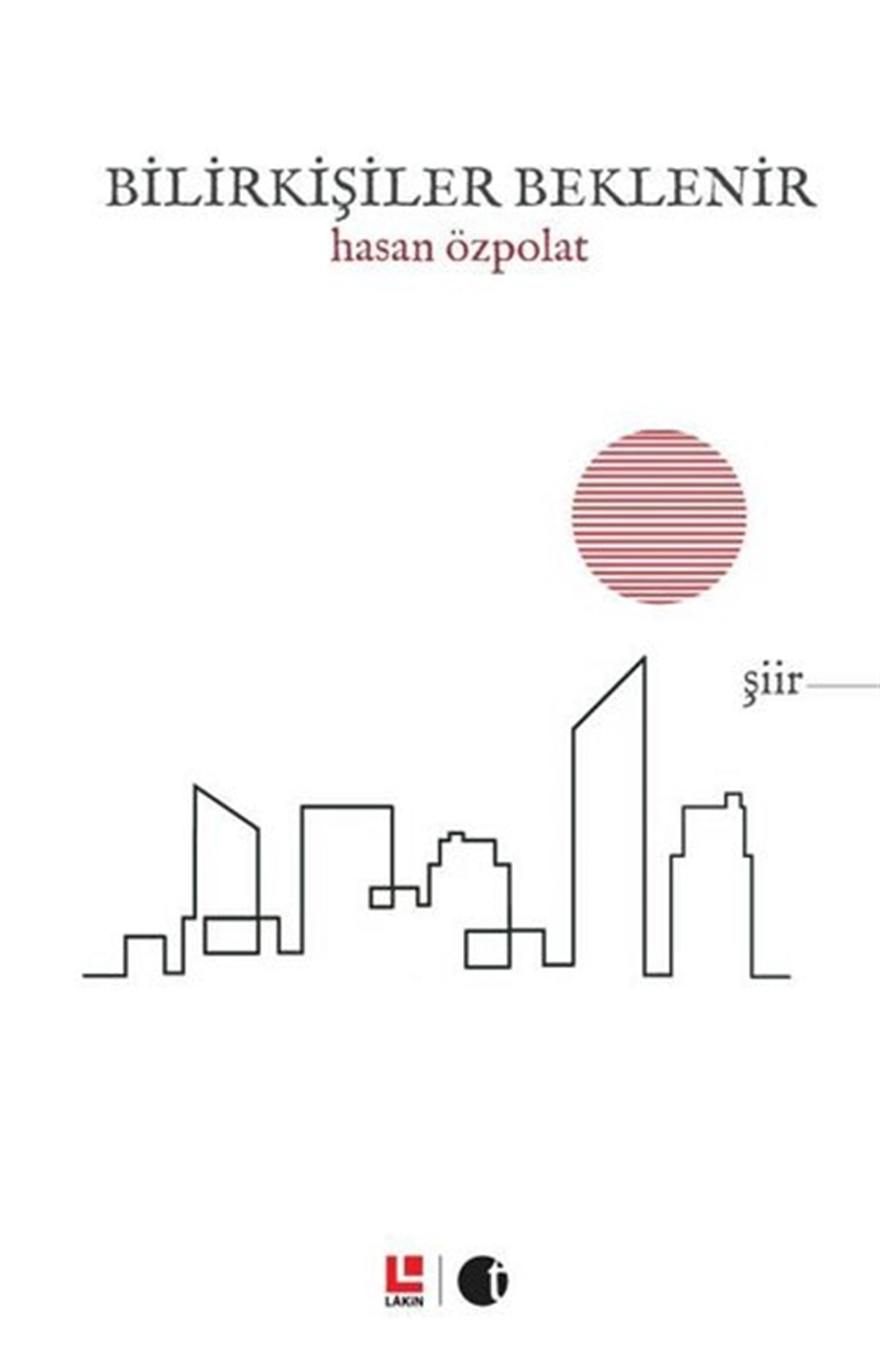Hasan ÖzpolatTürk ŞiiriBilirkişiler Beklenir