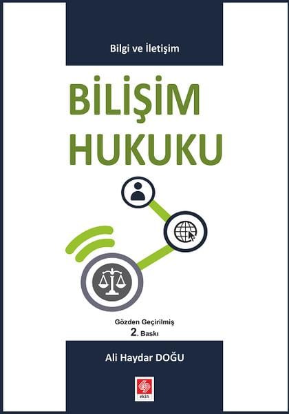 Ali Haydar DoğuHukuk Üzerine KitaplarBilişim Hukuku - Bilgi ve İletişim
