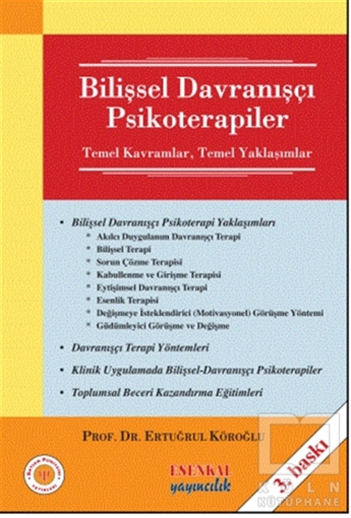 Ertuğrul KöroğluDiğerBilişsel- Davranışçı Psikoterapiler
