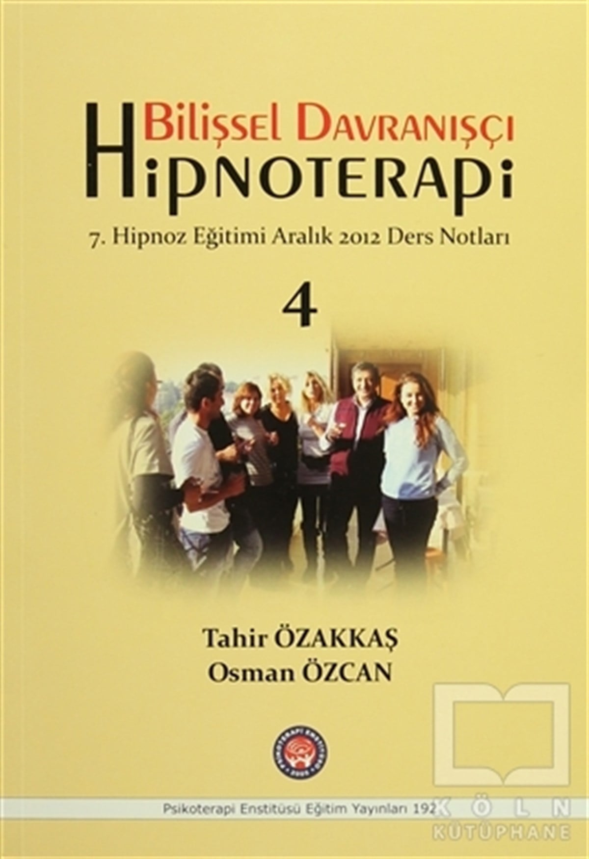 Tahir ÖzakkaşEkoller ve YaklaşımlarBilişsel Davranışçı Hipnoterapi - 4