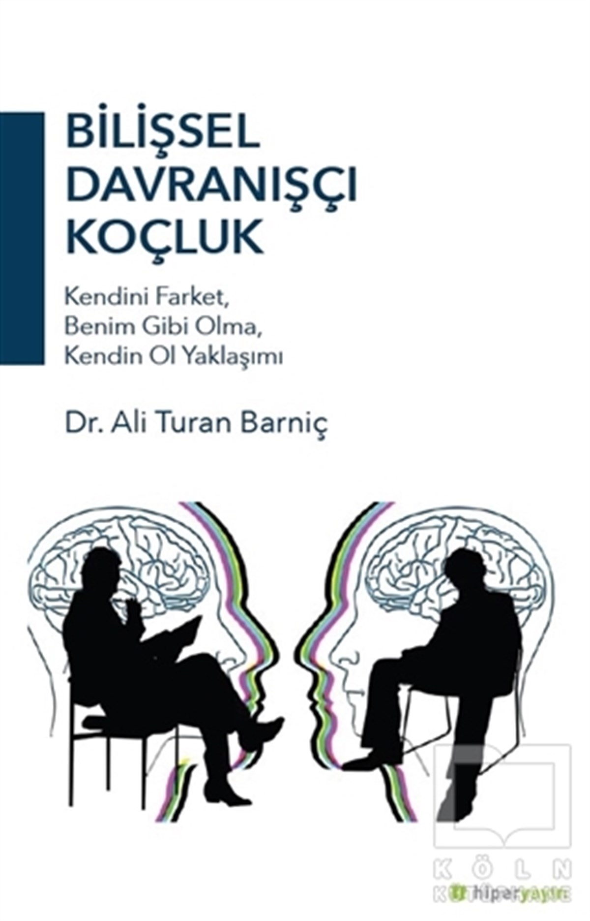 Ali Turan BarniçBaşvuru KitaplarıBilişsel Davranışçı Koçluk