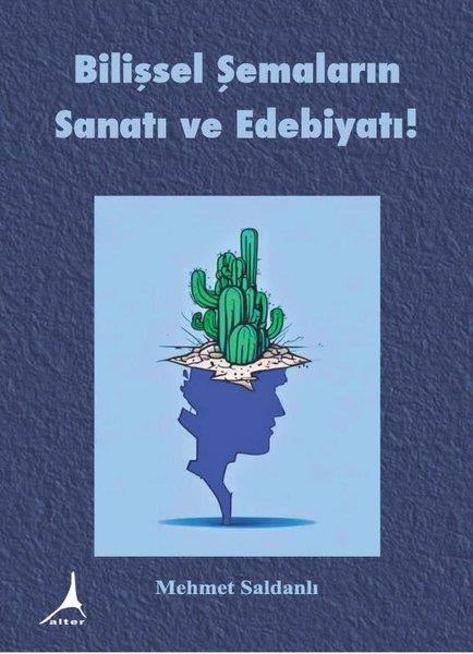 Mehmet SaldanlıAile - ÇocukBilişsel Şemaların Sanatı ve Edebiyatı!
