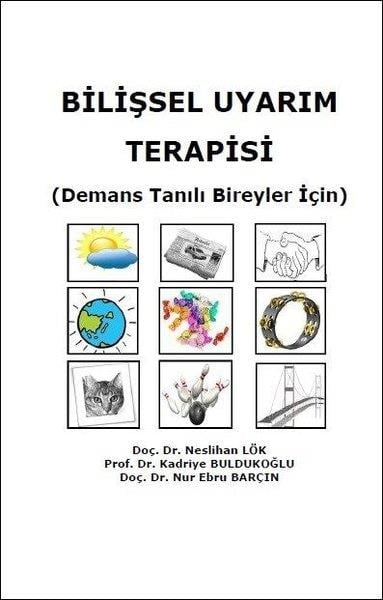 Kadriye BuldukoğluDigerBilişsel Uyarım Terapisi - Demans Tanılı Bireyler İçin