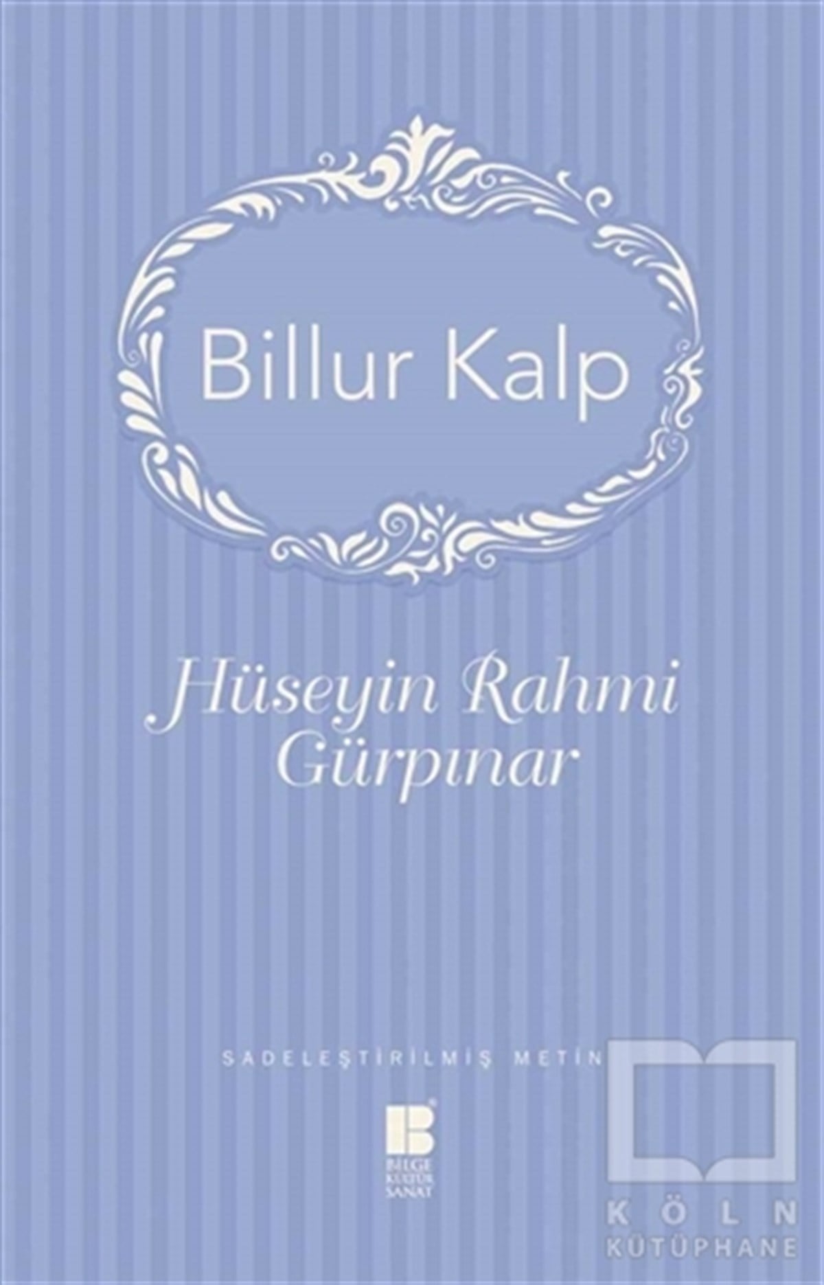 Hüseyin Rahmi GürpınarRomanBillur Kalp