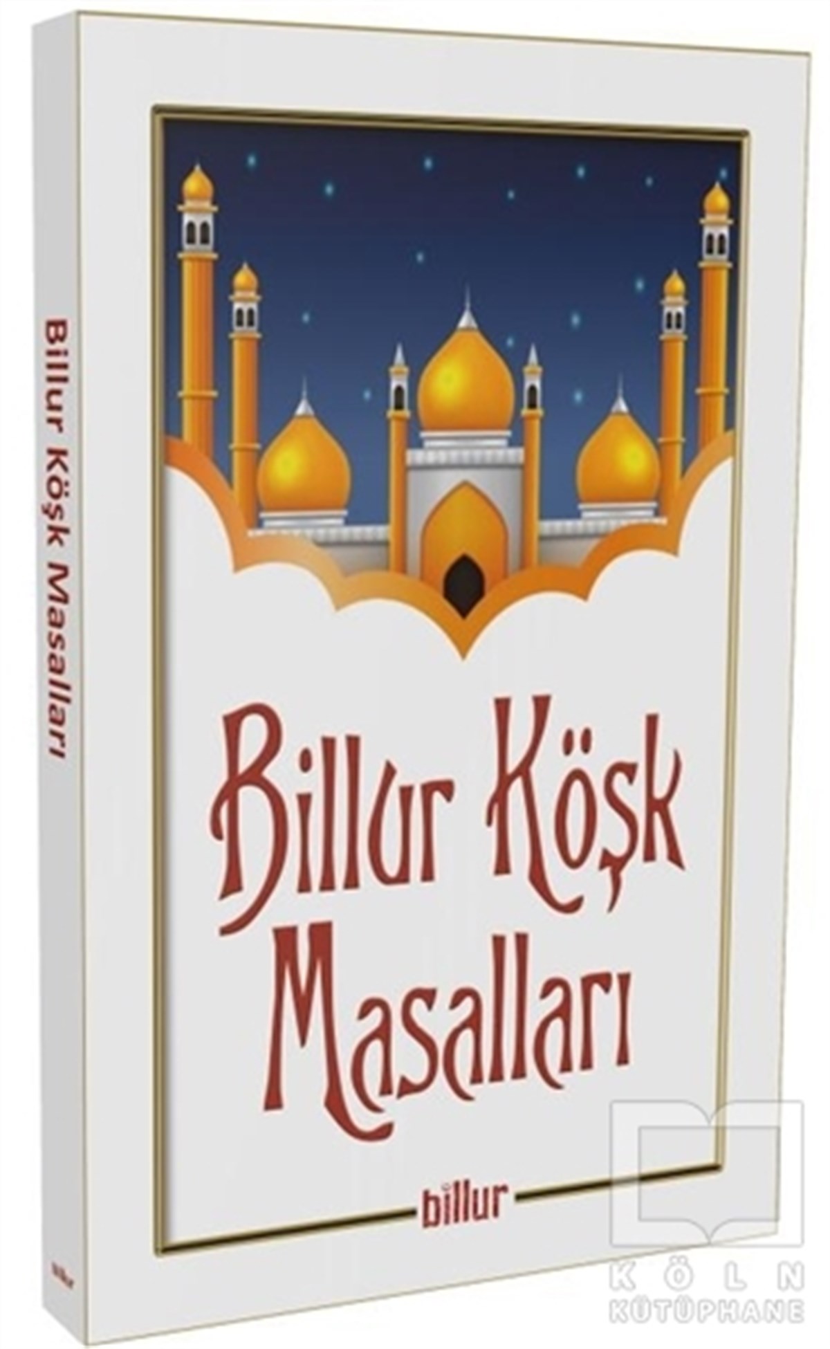 KolektifDünya Klasikleri & Klasik KitaplarBillur Köşk Masalları