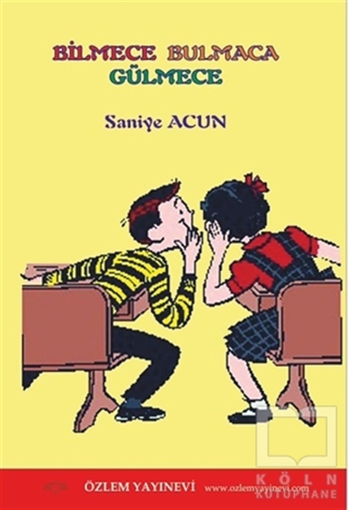 Saniye AcunBilmeceler, BulmacalarBilmece Bulmaca Gülmece