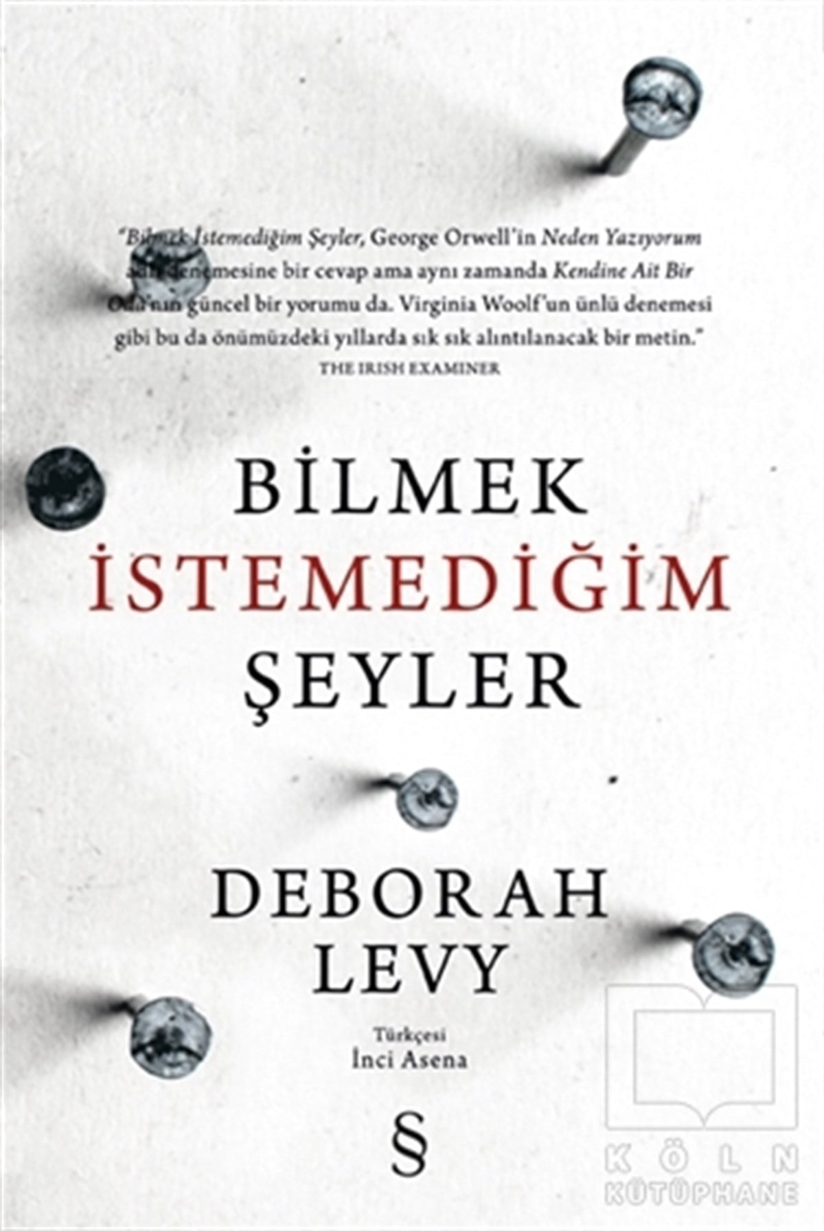 Deborah LevyRomanBilmek İstemediğim Şeyler