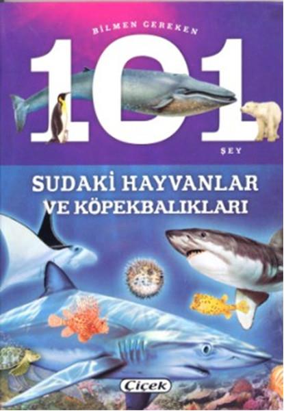 KolektifEgitim Etkinlik KitaplariBilmen Gereken 101 Şey - Sudaki Hayvanlar ve Köpekbalıkları