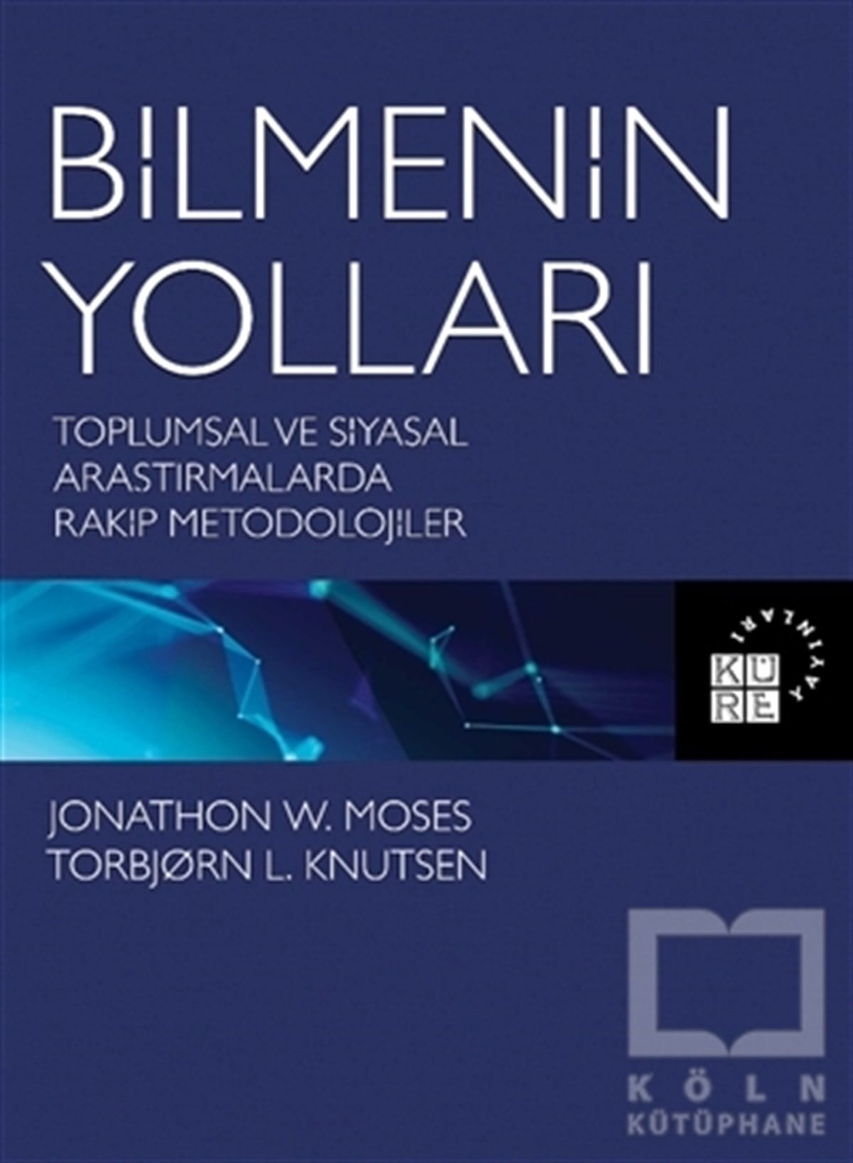 Torbjorn L. KnutsenSosyal Bilimler KitaplarıBilmenin Yolları
