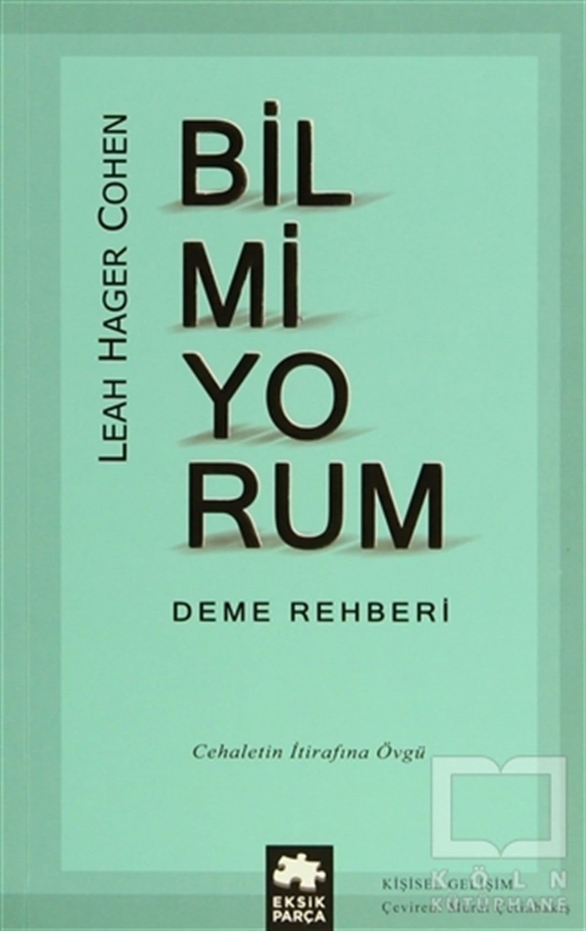 Leah Hager CohenKişisel GelişimBilmiyorum Deme Rehberi