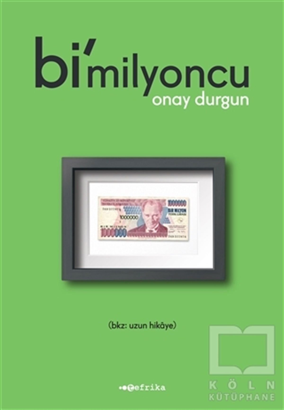 Onay DurgunRomanBi’milyoncu