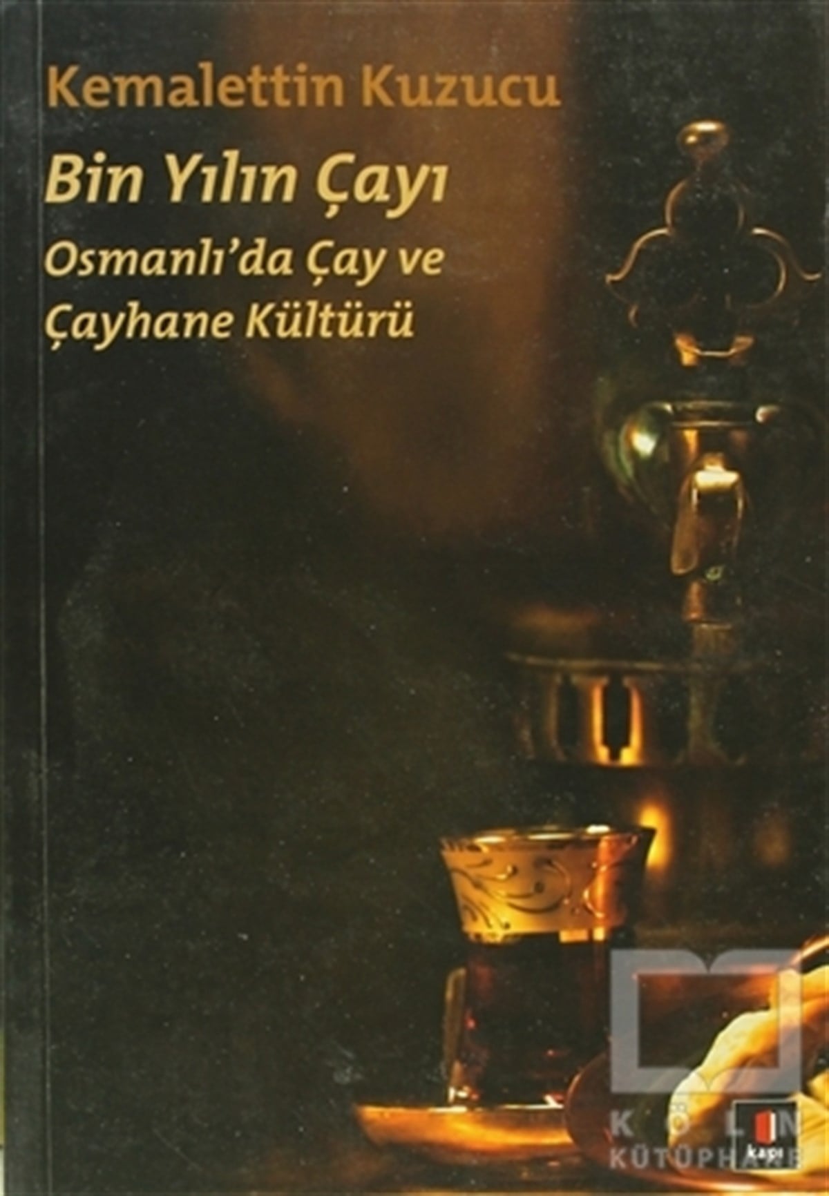 Kemalettin KuzucuDiğerBin Yılın Çayı