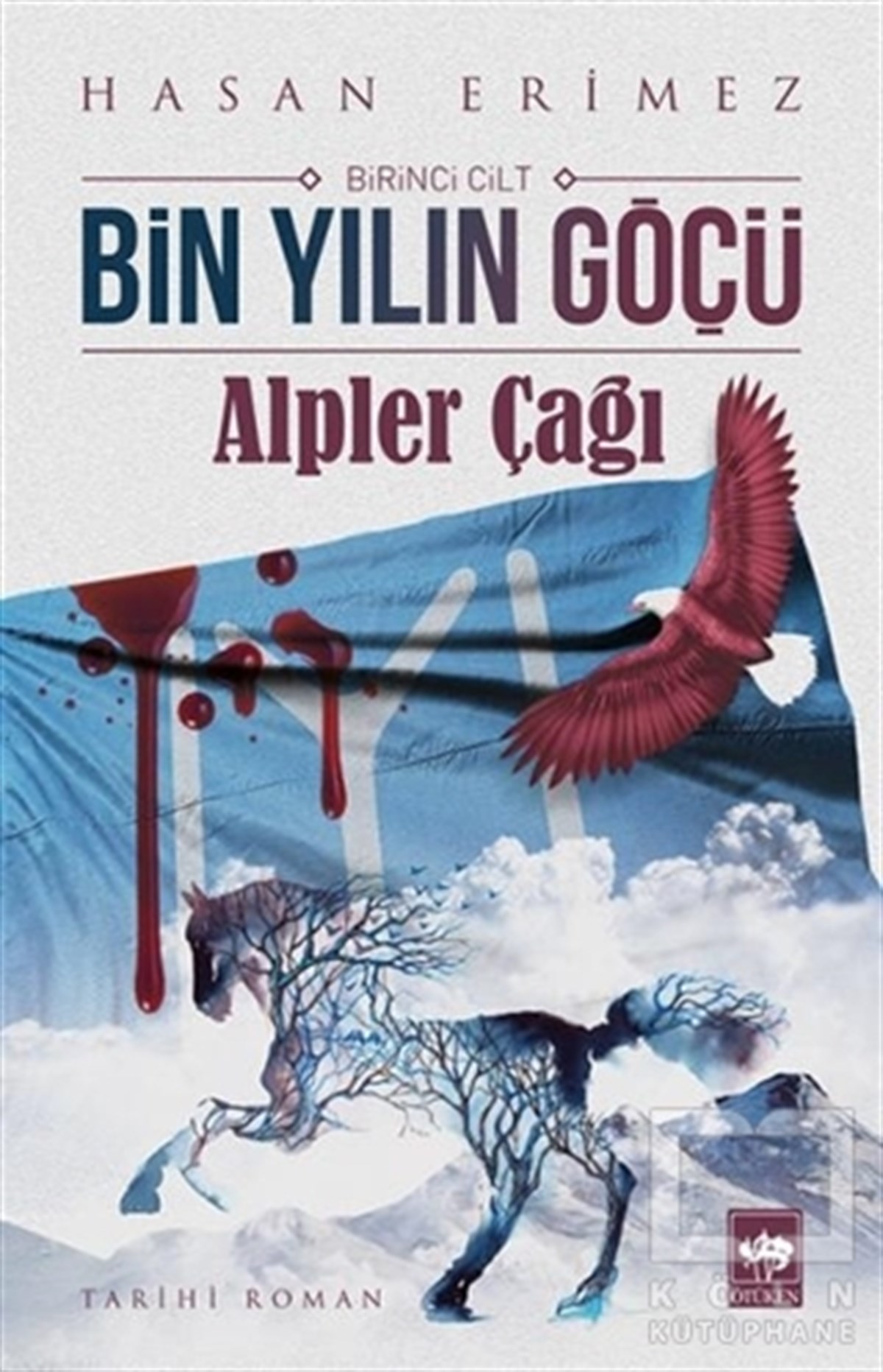 Hasan ErimezTarihsel RomanlarBin Yılın Göçü