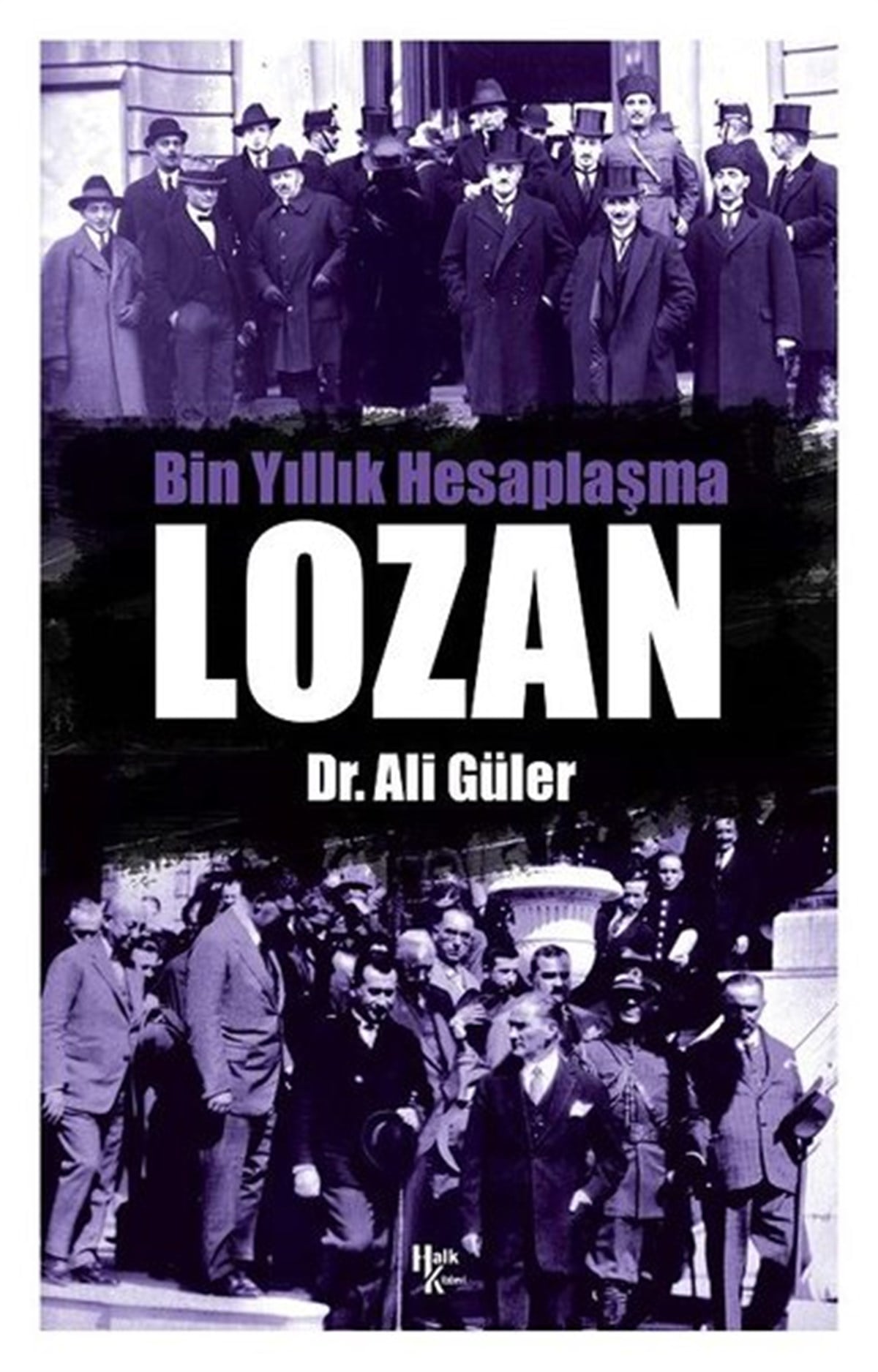 Ali GülerTürkiye ve Cumhuriyet Tarihi KitaplarıBin Yıllık Hesaplaşma: Lozan