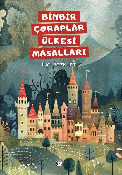 İnci BozkurtOkul Öncesi Masal KitaplarıBinbir Çoraplar Ülkesi Masalları
