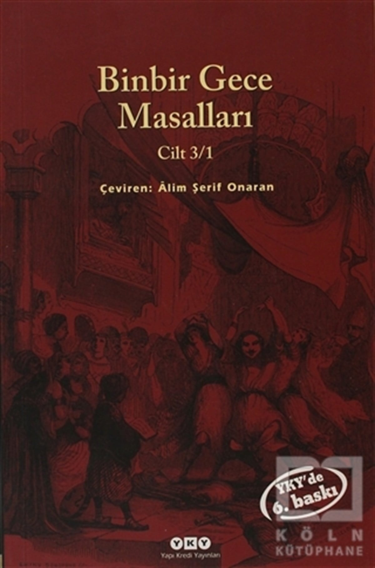 AnonimOrtadoğu - Arap EdebiyatıBinbir Gece Masalları Cilt 3/1