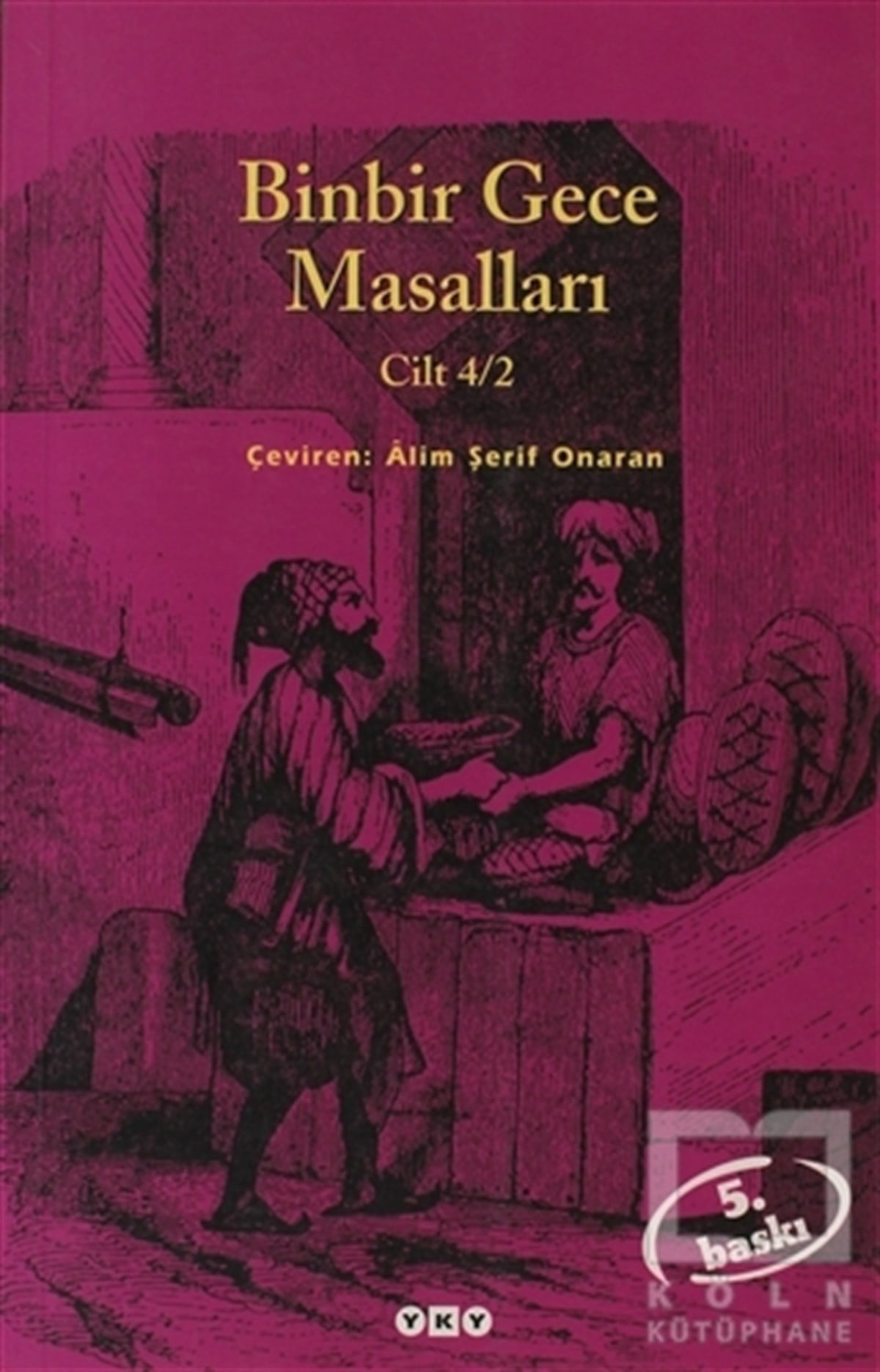 AnonimOrtadoğu - Arap EdebiyatıBinbir Gece Masalları Cilt 4/2