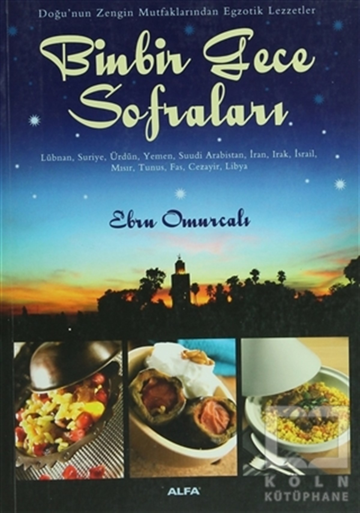 Ebru OmurcalıYemek KitaplarıBinbir Gece Sofraları
