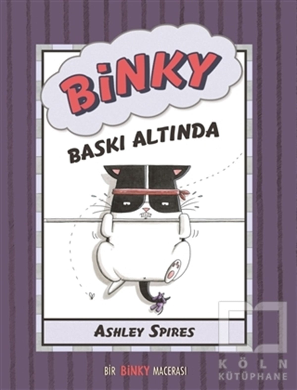 Ashley SpiresHikayelerBinky Baskı Altında - Bir Binky Macerası