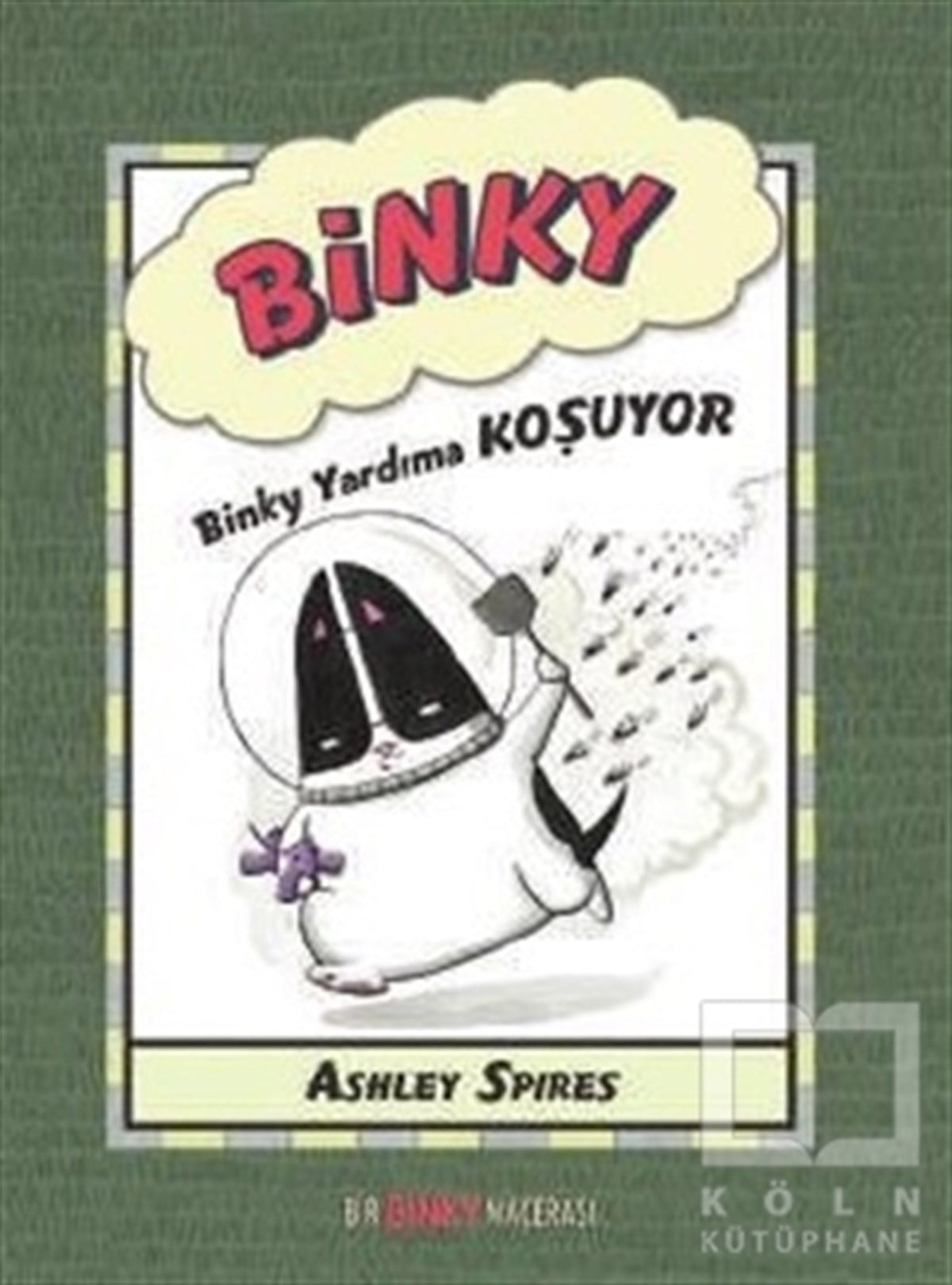 Ashley SpiresRoman-ÖyküBinky Yardıma Koşuyor