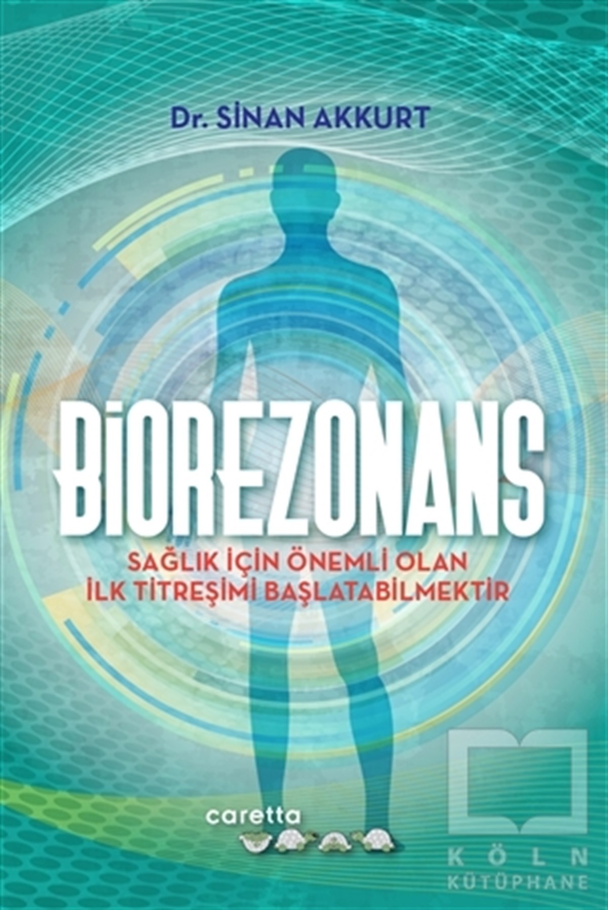 Sinan AkkurtGenel Sağlık KitaplarıBiorezonans