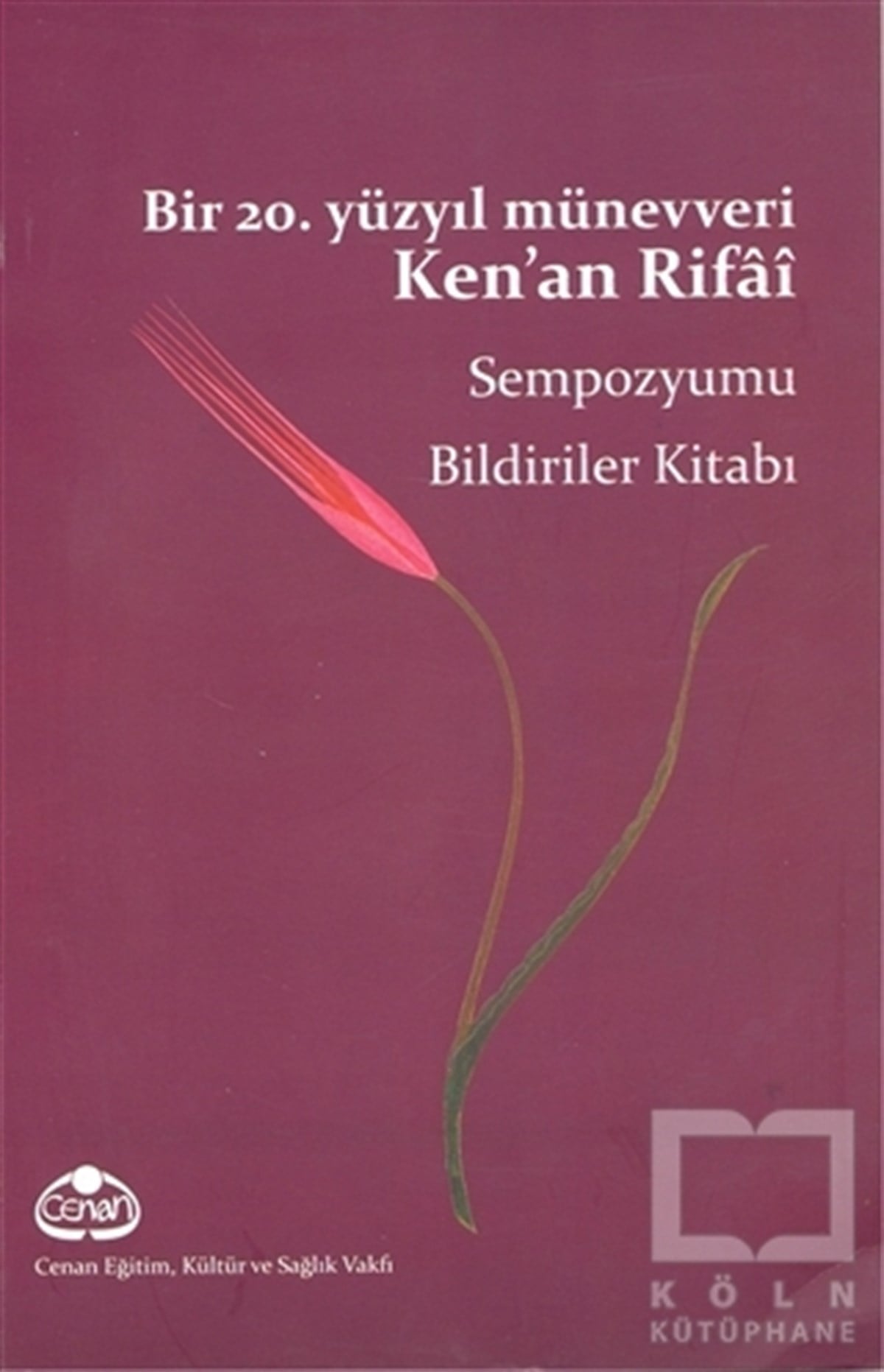 Fulya BayraktarReferans KitaplarBir 20. Yüzyıl Münevveri Ken'an Rifai