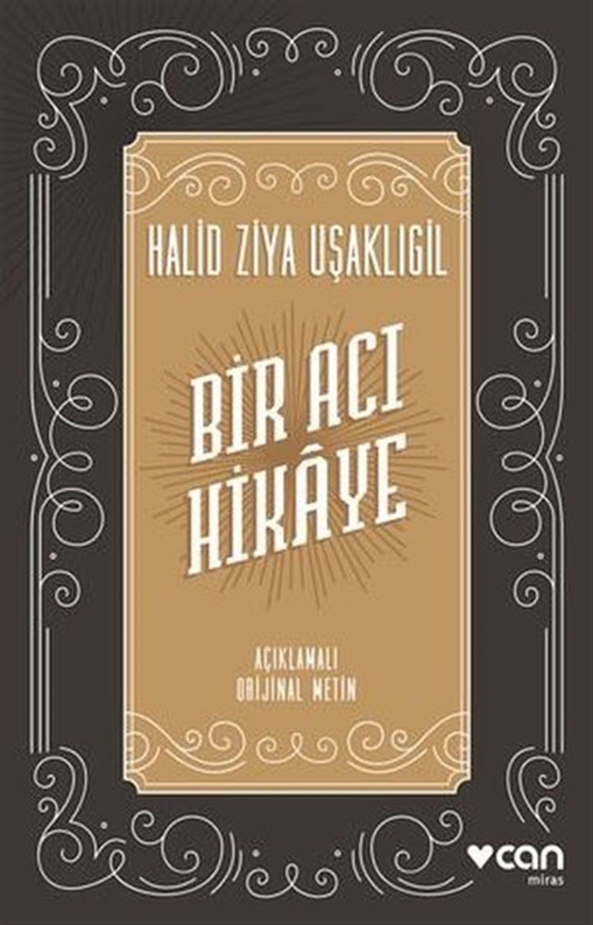 Halid Ziya UşaklıgilTürk KlasikBir Acı Hikaye - Açıklamalı Orijinal Metin