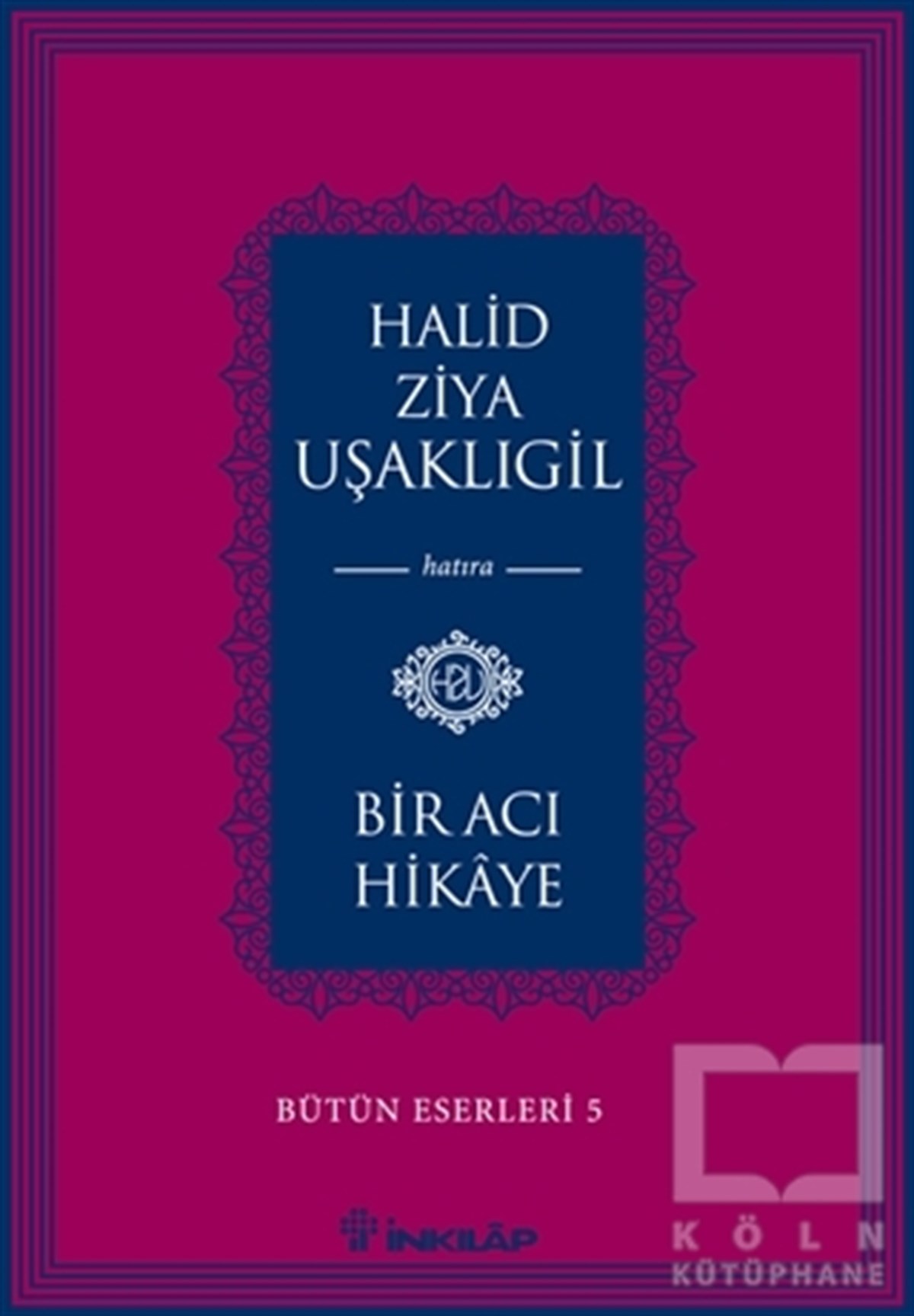 Halid Ziya UşaklıgilAnı - Mektup - GünlükBir Acı Hikaye