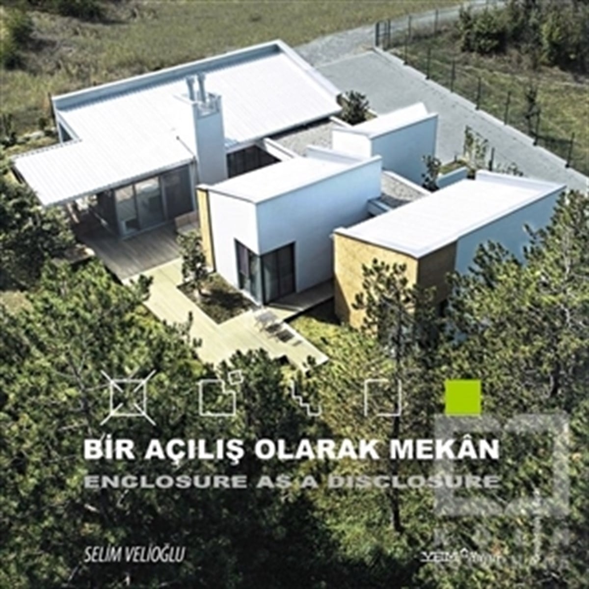 Selim VelioğluMimarlık KitaplarıBir Açılış Olarak Mekan