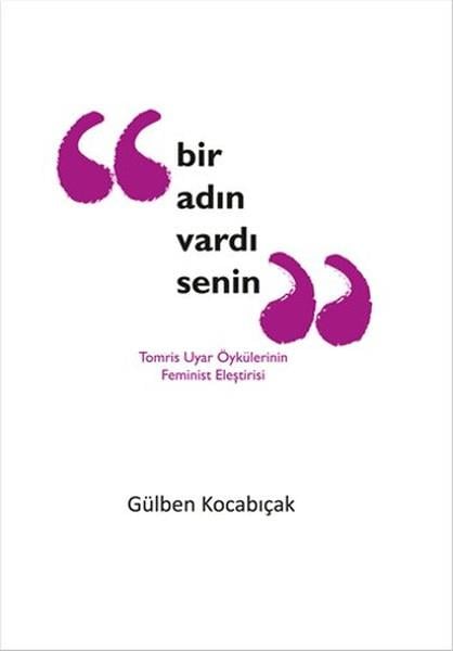 Gülben KocabıçakDeneme KitaplarıBir Adın Vardı Senin
